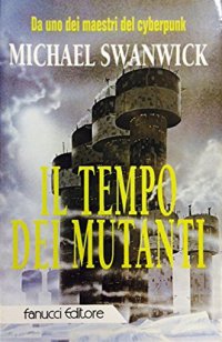 Il tempo dei mutanti
