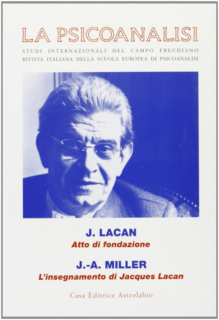 La psicoanalisi. vol. 30-31. Convegno Jacques Lacan (1901-2001). La psicoanalisi. vol. 30-31. Convegno Jacques Lacan (1901-2001).