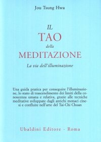 Il tao della meditazione. La via dell'illuminazione