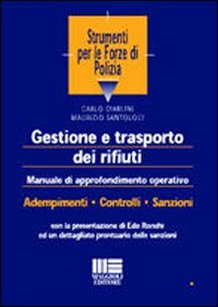 Gestione e trasporto dei rifiuti. Manuale di approfondimento operativo