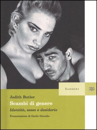 Scambi di genere. Identità, sesso e desiderio Scambi di genere. Identità, sesso e desiderio