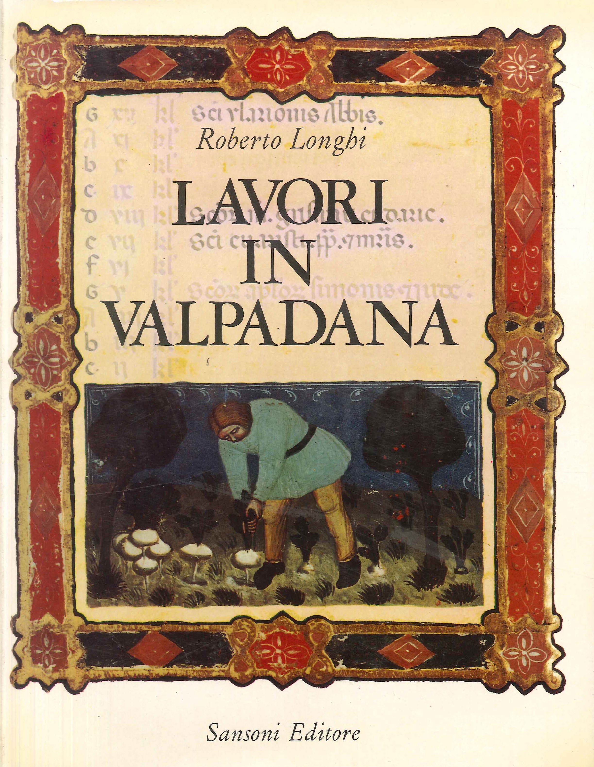 Lavori in Valpadana (1934-1964) Lavori in Valpadana (1934-1964)