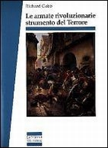 Le armate rivoluzionarie strumento del terrore nei dipartimenti (Aprile 1793-Floreale anno II) Le armate rivoluzionarie strumento del terrore nei dipartimenti (Aprile 1793-Floreale anno II)