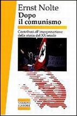 Dopo il comunismo. Contributi all'interpretazione della storia del XX secolo Dopo il comunismo. Contributi all'interpretazione della storia del XX secolo