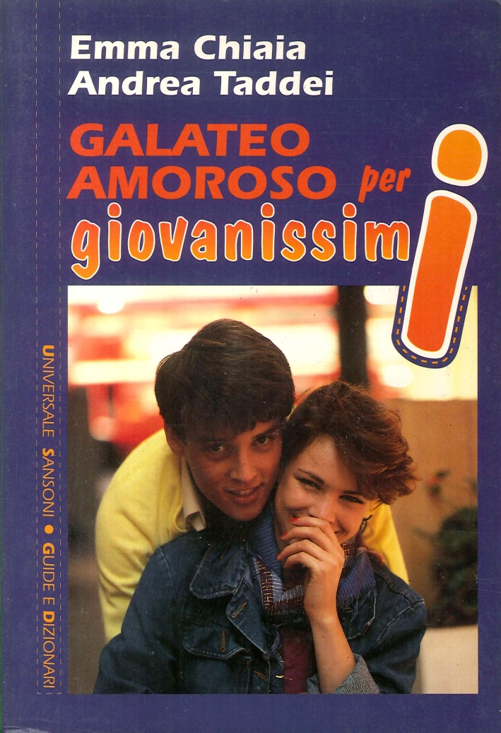 Galateo amoroso per giovanissimi Galateo amoroso per giovanissimi