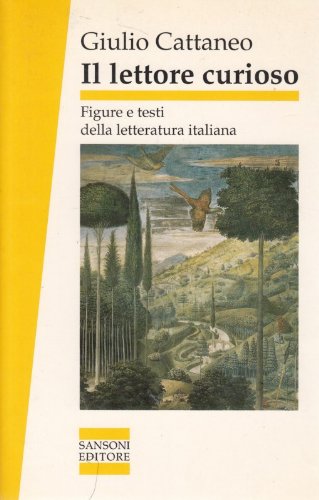 Il lettore curioso. Figure e testi della letteratura italiana Il lettore curioso. Figure e testi della letteratura italiana