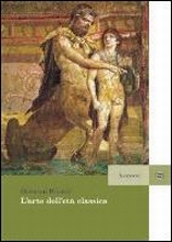 L'arte dell'età classica L'arte dell'età classica