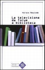 La televisione da forum a biblioteca. Vol. 1 La televisione da forum a biblioteca. Vol. 1