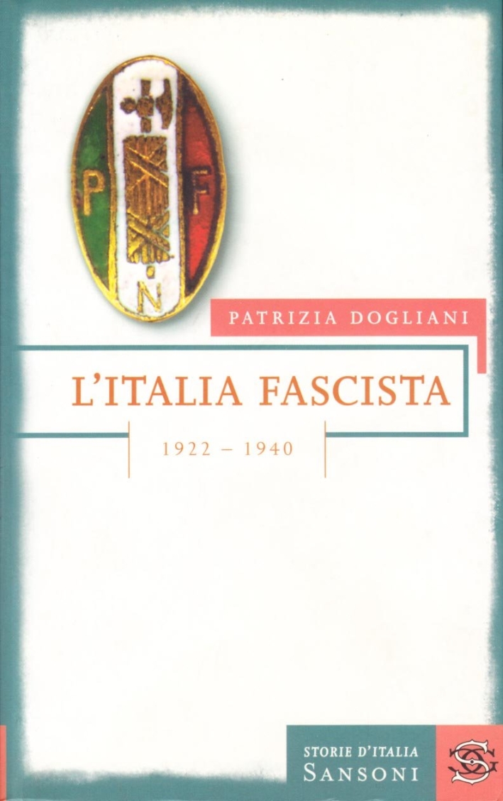 L'Italia fascista 1922-1940 L'Italia fascista 1922-1940