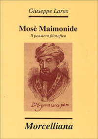 Mosè Maimonide. Il pensiero filosofico Mosè Maimonide. Il pensiero filosofico