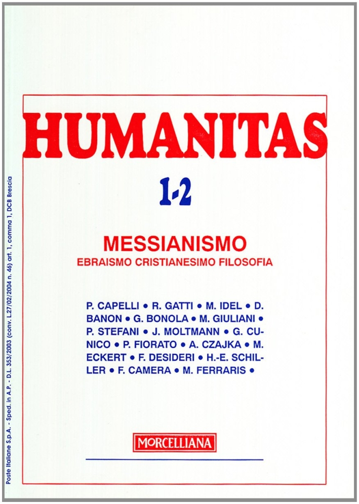 Humanitas (2005) vol. 1-2. Messianismo. Ebraismo cristianesimo filosofia Humanitas (2005) vol. 1-2. Messianismo. Ebraismo cristianesimo filosofia