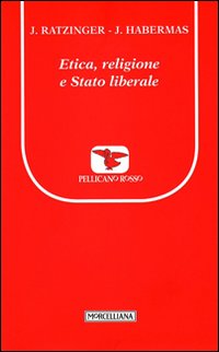 Etica, religione e stato liberale Etica, religione e stato liberale
