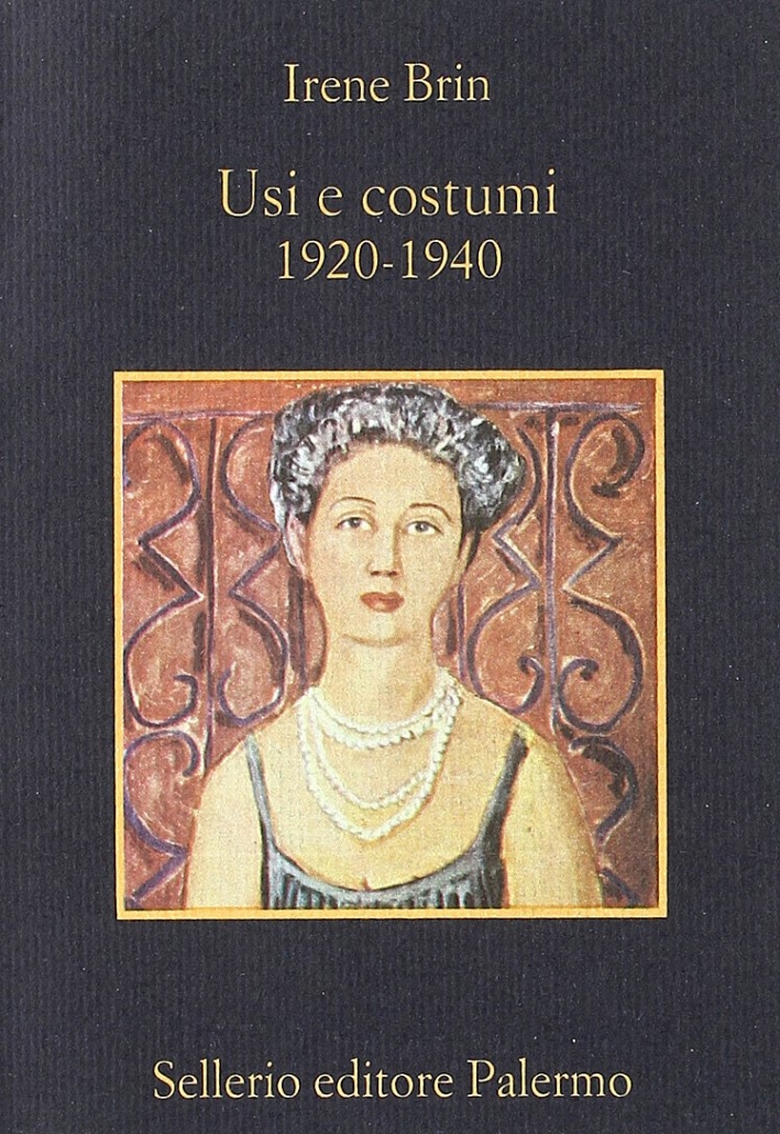 Usi e costumi (1920-1940) Usi e costumi (1920-1940)