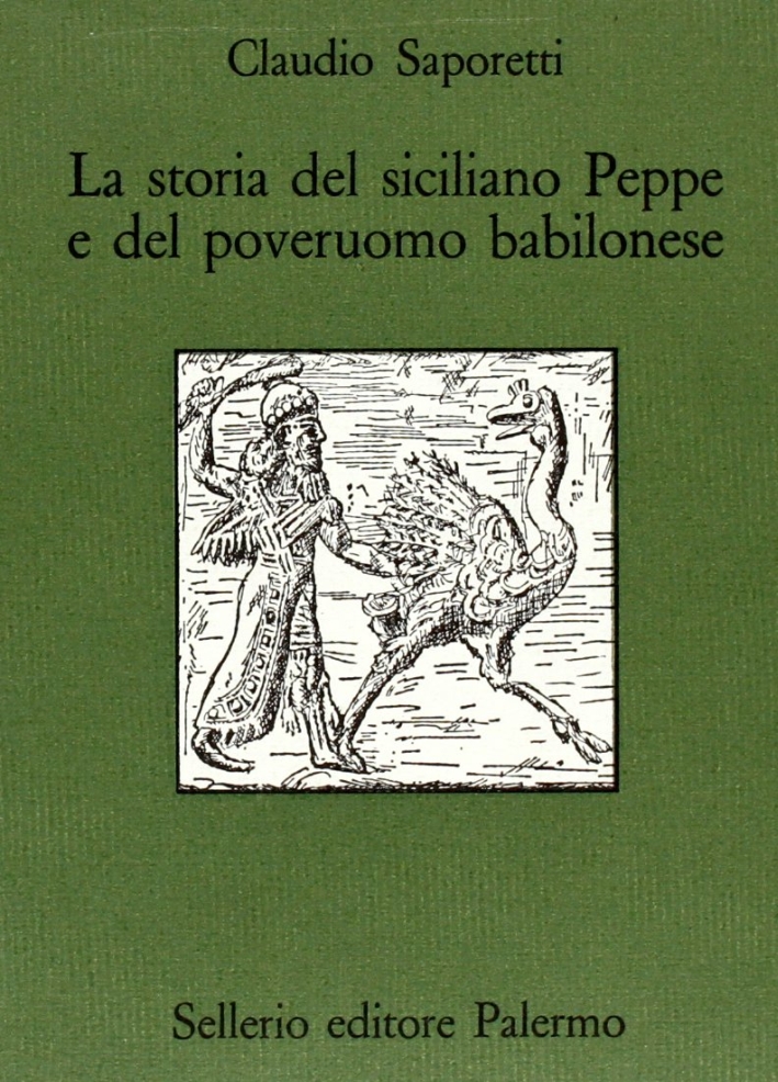La storia del siciliano Peppe e del poveruomo babilonese La storia del siciliano Peppe e del poveruomo babilonese