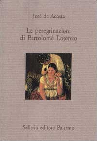 Le peregrinazioni di Bartolomé Lorenzo Le peregrinazioni di Bartolomé Lorenzo