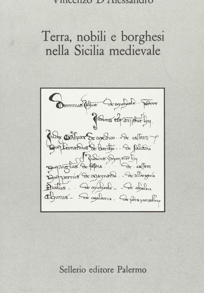 Terra, nobili e borghesi nella Sicilia medievale Terra, nobili e borghesi nella Sicilia medievale