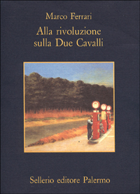 Alla rivoluzione sulla due cavalli Alla rivoluzione sulla due cavalli