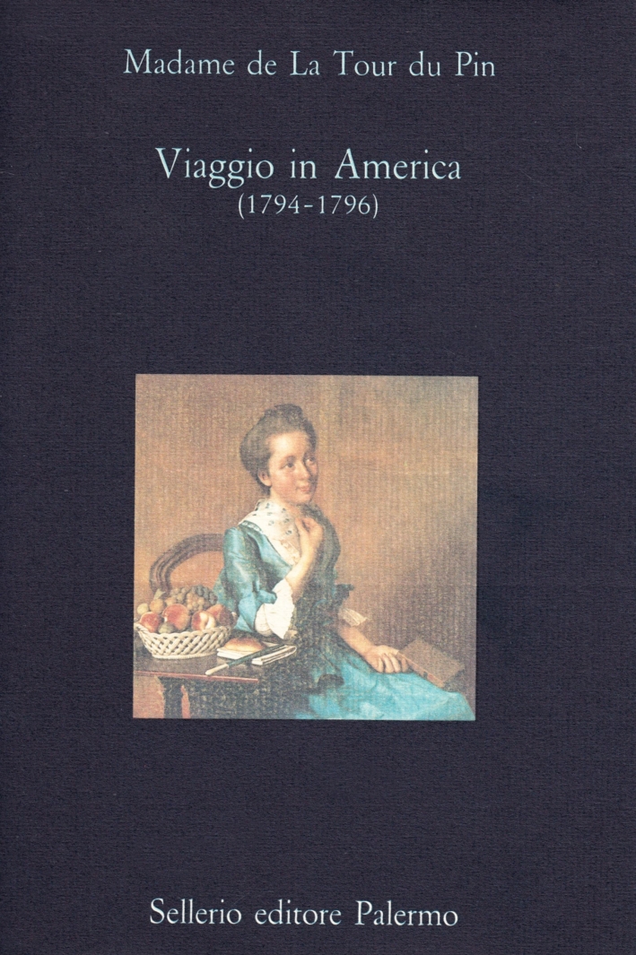 Viaggio in America (1794-1796) Viaggio in America (1794-1796)