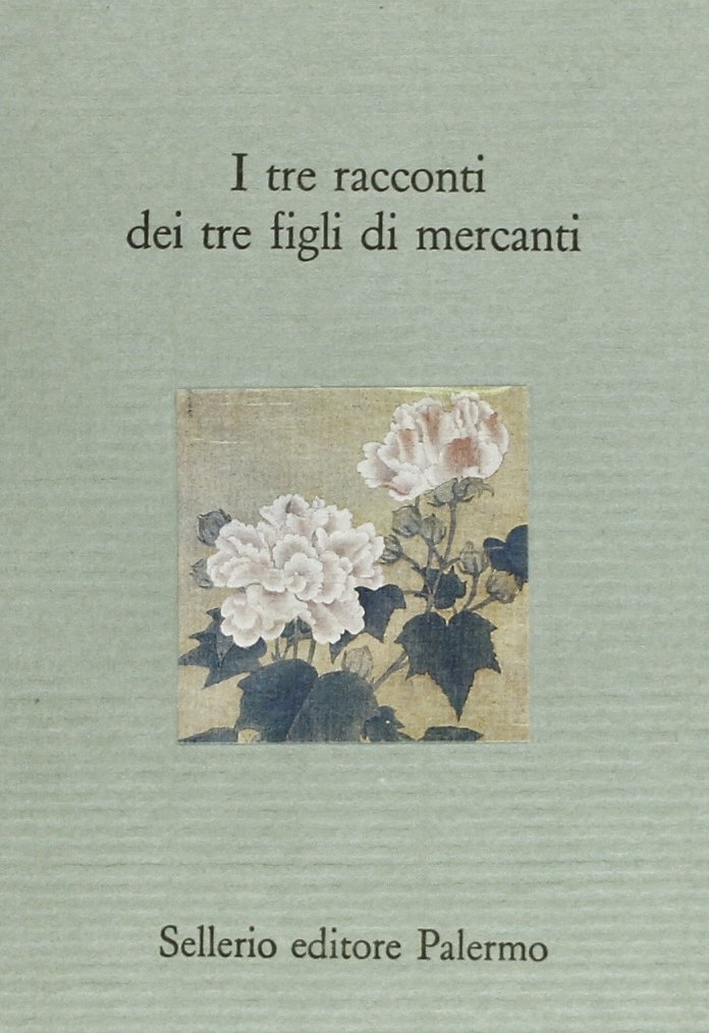 I tre racconti dei tre figli di mercanti. Novelline popolari siciliane I tre racconti dei tre figli di mercanti. Novelline popolari siciliane