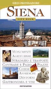 Siena. Ediz. illustrata Siena. Ediz. illustrata
