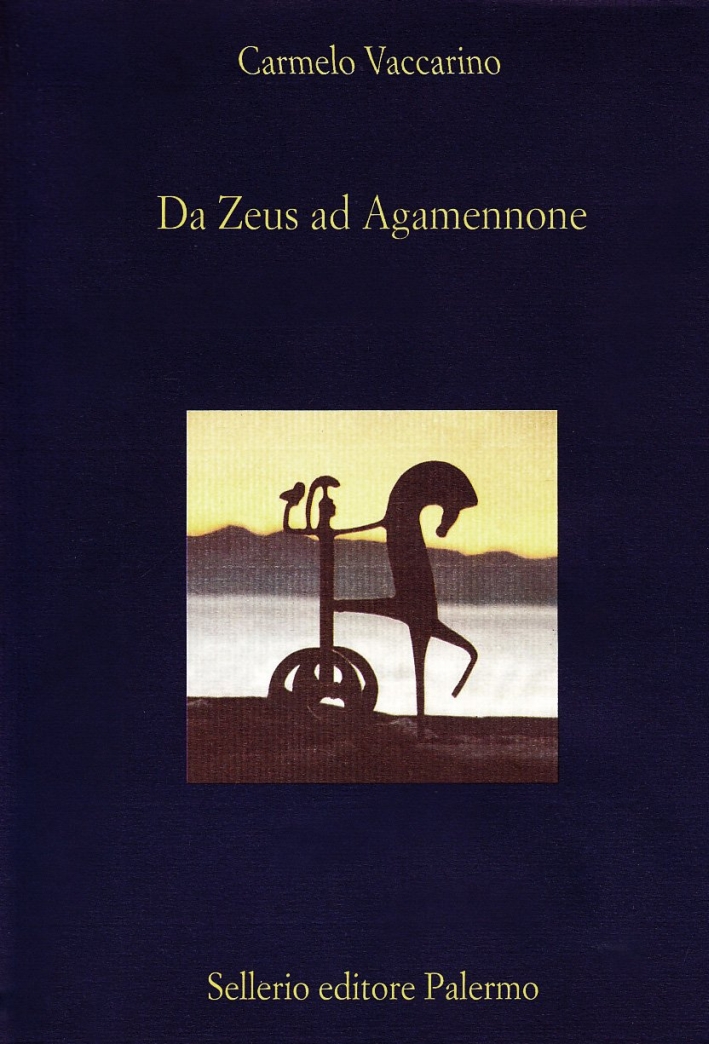 Da Zeus ad Agamennone Da Zeus ad Agamennone