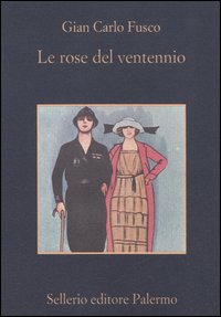 Le rose del ventennio Le rose del ventennio