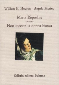 Marta Riquelme ovvero non toccare la donna bianca