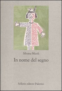 In nome del segno. Introduzione alla semiotica della cultura In nome del segno. Introduzione alla semiotica della cultura