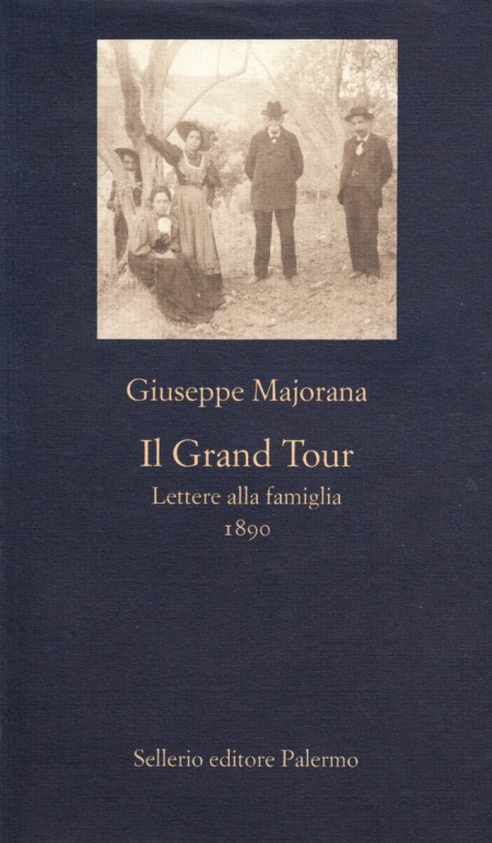Il grand tour. Lettere alla famiglia (1890) Il grand tour. Lettere alla famiglia (1890)
