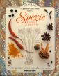 Spezie: radici e frutti Spezie: radici e frutti