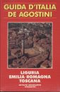 Liguria-Emilia Romagna-Toscana. Guida Liguria-Emilia Romagna-Toscana. Guida