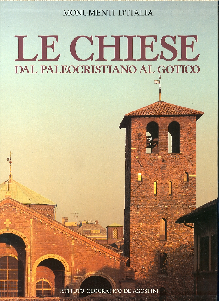 Le chiese. Dal paleocristiano al gotico Le chiese. Dal paleocristiano al gotico
