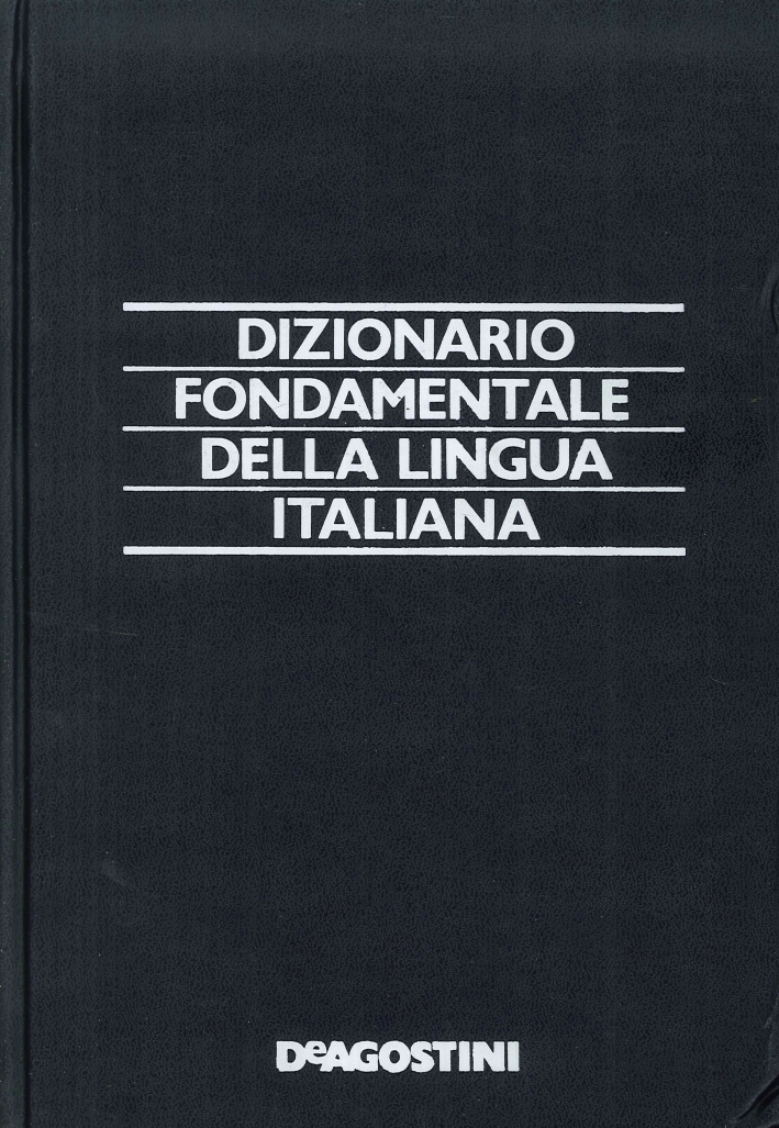 Dizionario fondamentale della lingua italiana Dizionario fondamentale della lingua italiana