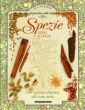 Spezie: semi e scorze Spezie: semi e scorze