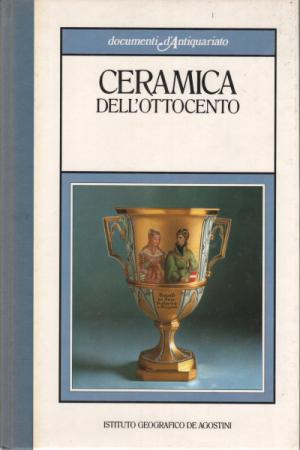 Ceramica dell'Ottocento Ceramica dell'Ottocento