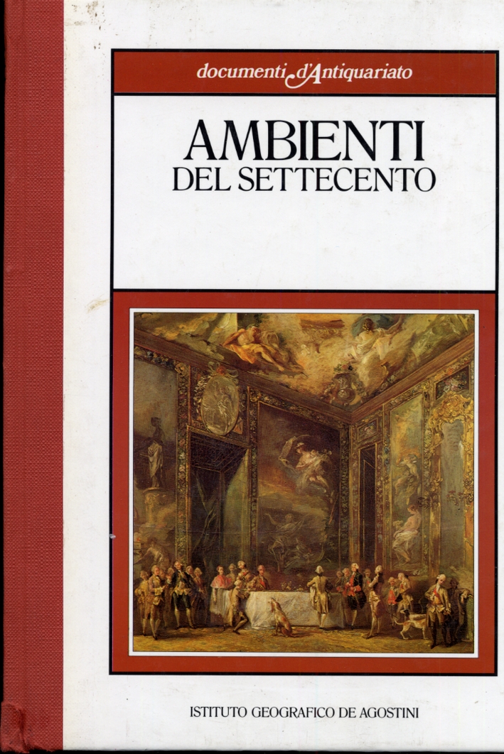 Gli ambienti del Settecento Gli ambienti del Settecento