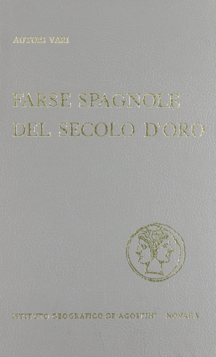 Farse spagnole del secolo d'oro Farse spagnole del secolo d'oro