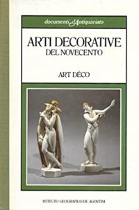 Arti decorative del Novecento. Art déco