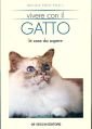 Vivere con il gatto. Le cose da sapere