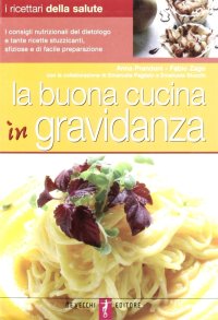 La buona cucina in gravidanza