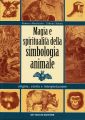 Magia e spiritualità nella simbologia animale. Origine, storia e interpretazione