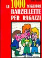 Le mille migliori barzellette per ragazzi