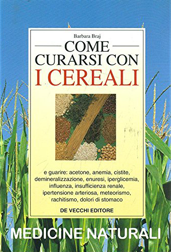Come curarsi con i cereali