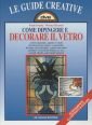 Come dipingere e decorare il vetro