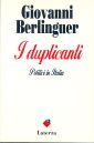I duplicanti. Politici in Italia I duplicanti. Politici in Italia