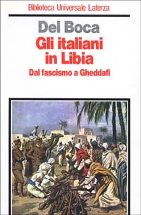 Gli italiani in Libia. Dal fascismo a Gheddafi Gli italiani in Libia. Dal fascismo a Gheddafi
