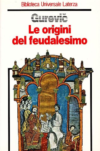 Le origini del feudalesimo Le origini del feudalesimo