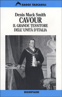 Cavour. Il grande tessitore dell'unità d'Italia Cavour. Il grande tessitore dell'unità d'Italia
