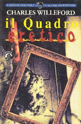 Il quadro eretico Il quadro eretico