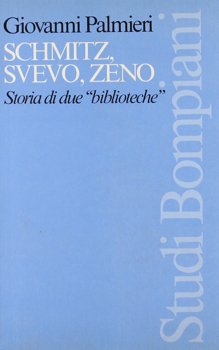 Schmitz, Svevo, Zeno. Storia di due Schmitz, Svevo, Zeno. Storia di due